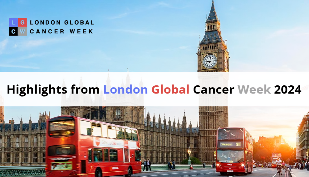 Highlights from London Global Cancer Week 2024