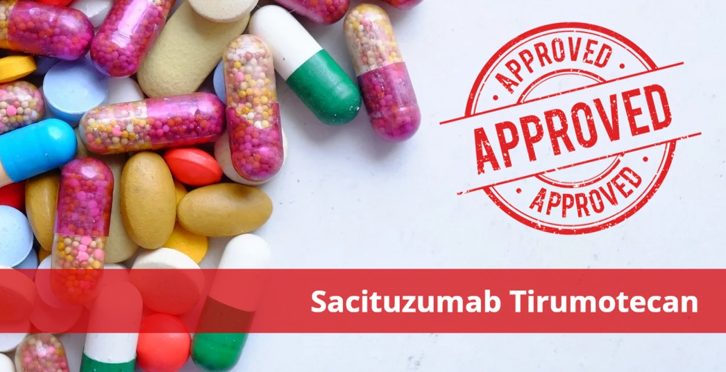 Sacituzumab Tirumotecan Earns Approval in China in Pretreated Advanced TNBC