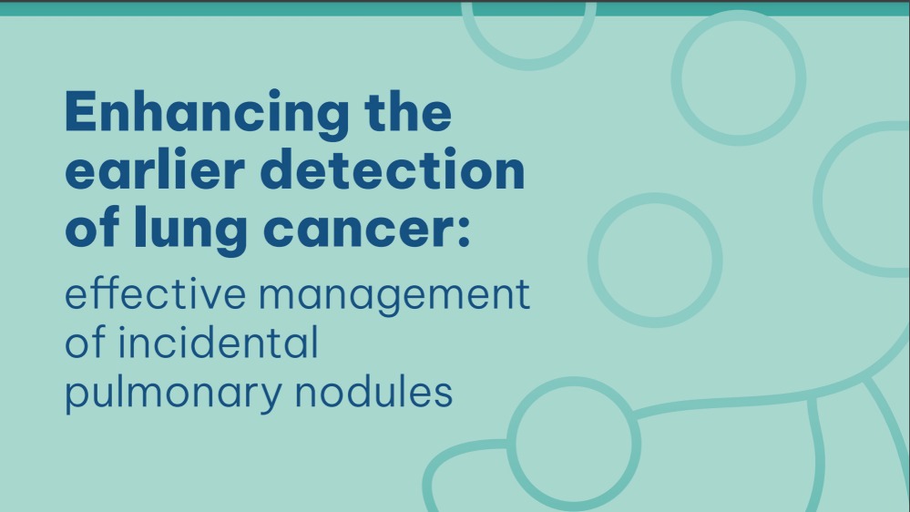 How the optimal management of IPNs can lead to earlier lung cancer diagnoses – Lung Cancer Policy Network