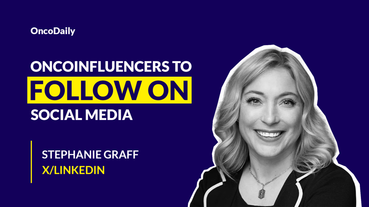 OncoInfluencers to Follow on Social Media: Dr. Stephanie Graff