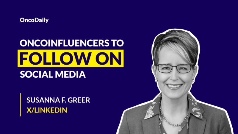 OncoInfluencers to Follow on Social Media: Dr. Susanna F. Greer