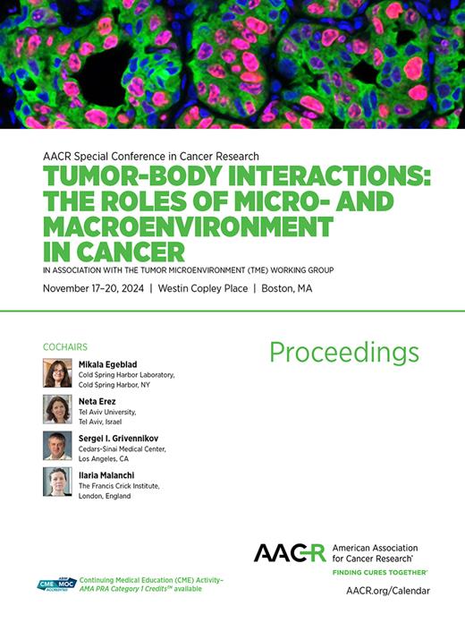 The proceedings of AACR special conference on Tumor-body Interactions