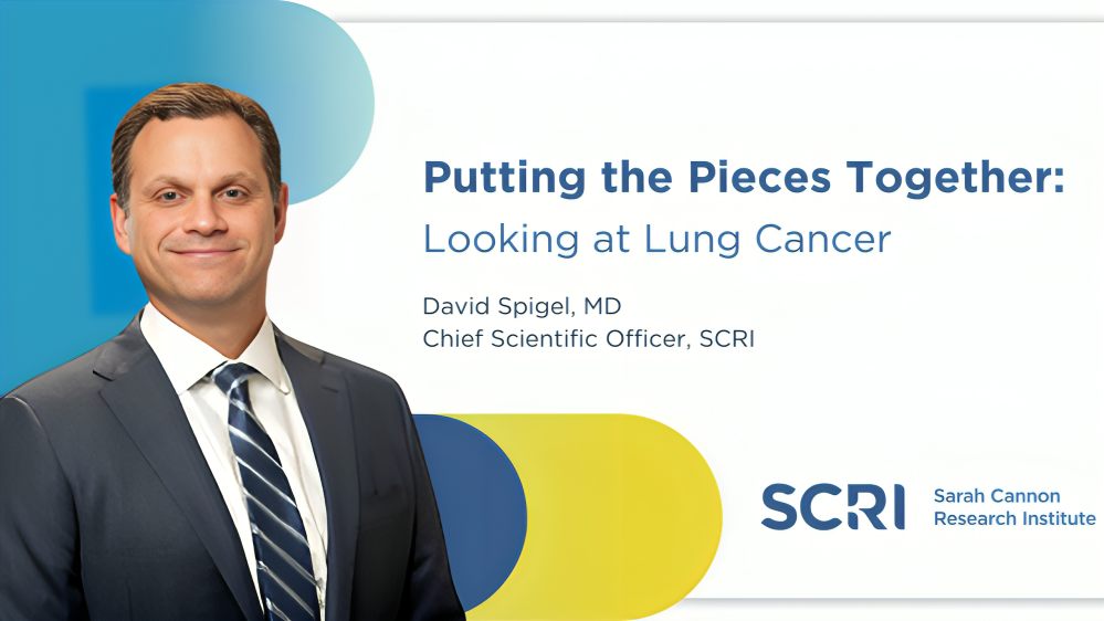 David R. Spigel: Putting the Pieces Together – Looking at Lung Cancer