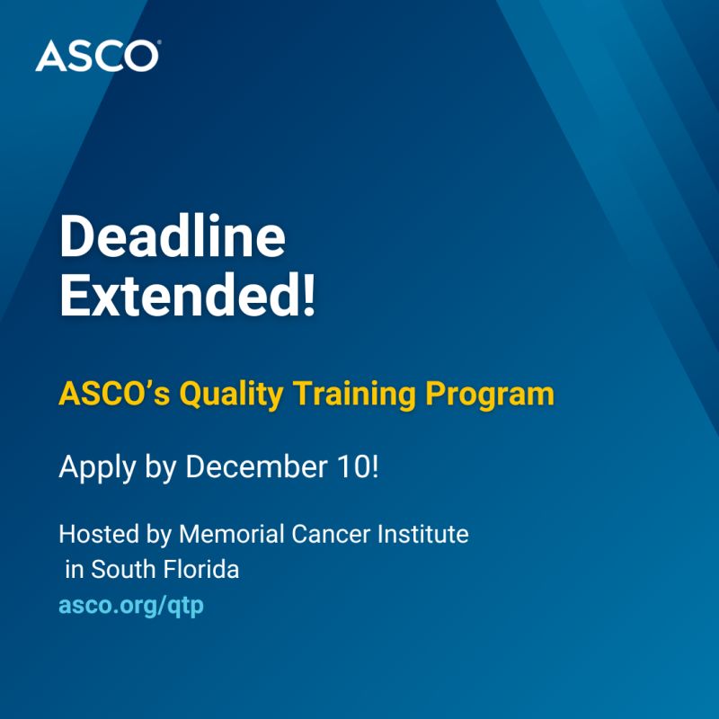 Deadline is extended for ASCO's Quality Training Program