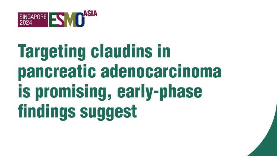 Targeting claudins in pancreatic cancer shows promise – ESMO