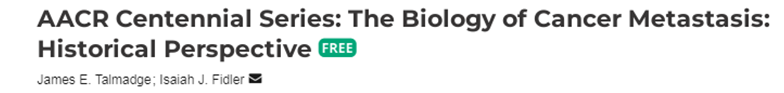 AACR Centennial Series: The Biology of Cancer Metastasis - Historical Perspective