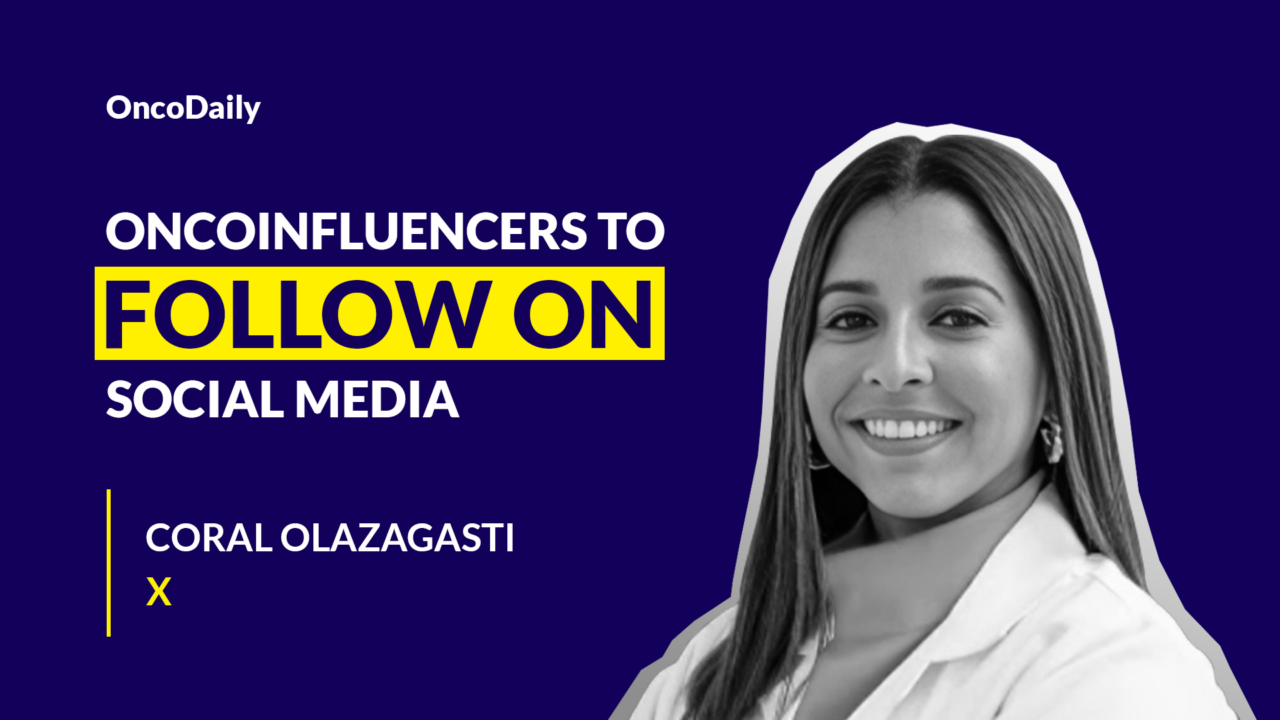 OncoInfluencers to Follow on Social Media: Dr. Coral Olazagasti