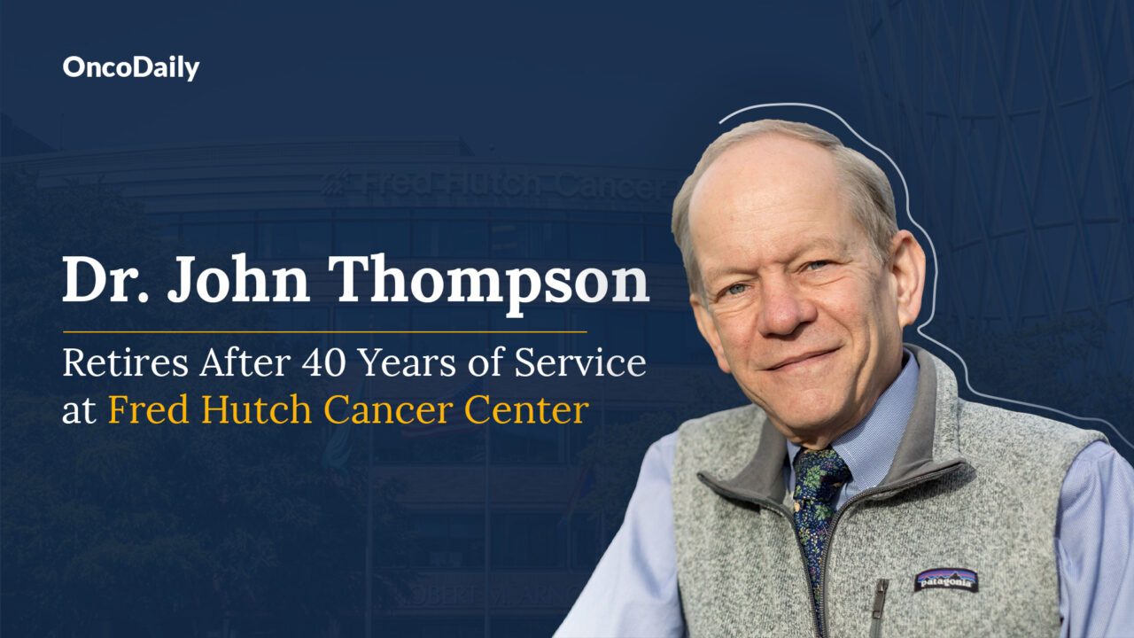 Dr John Thompson Retires After 40 Years of Service at Fred Hutchinson Cancer Center