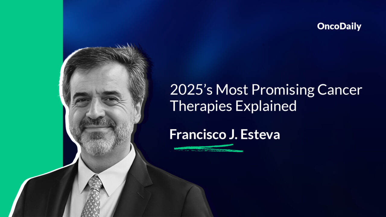 2025’s Most Promising Cancer Therapies Explained by Francisco J. Esteva