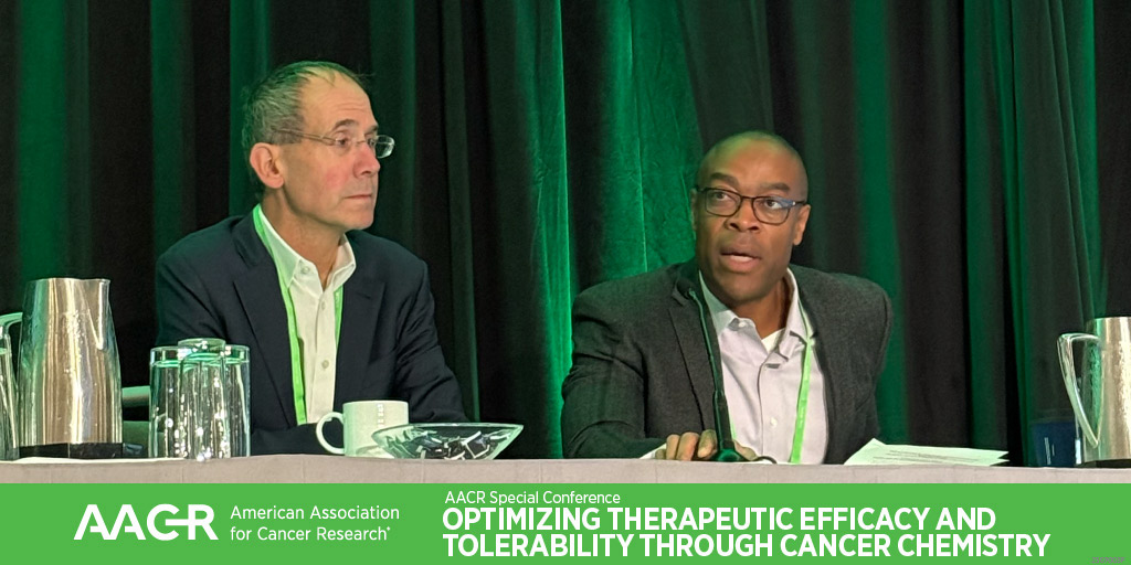 AACR Special Conference on Optimizing Therapeutic Efficacy and Tolerability through Cancer Chemistry