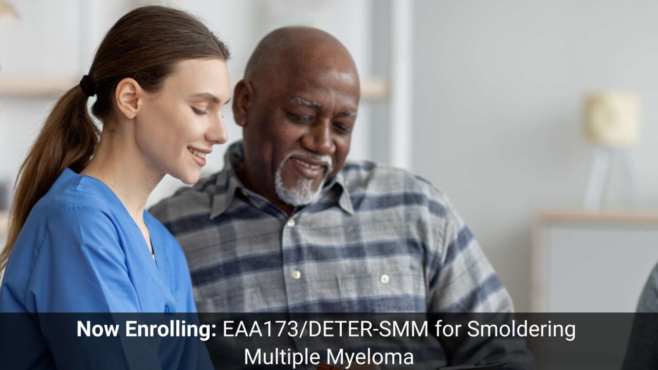 The EAA173/DETER SMM Clinical Trial for Smoldering Myeloma – ECOG-ACRIN Cancer Research Group