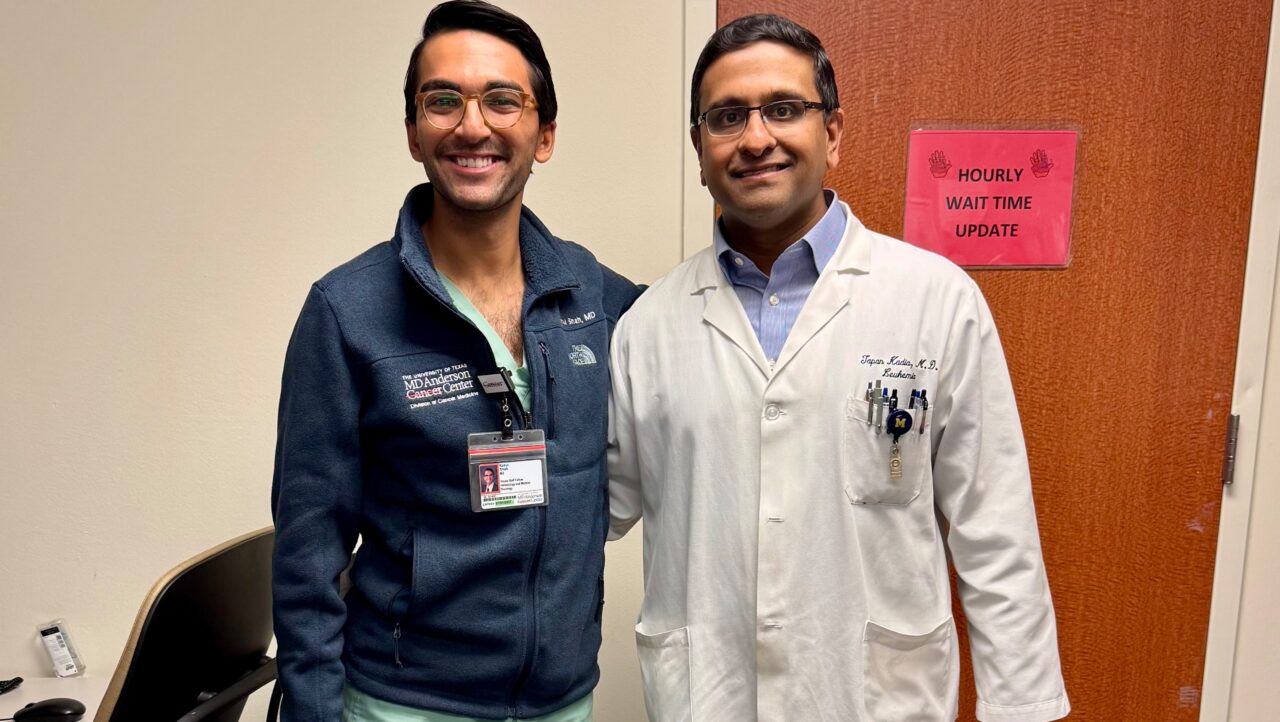 Rahul Shah: A great 6 months of dose-dense learning in leukemia clinic at MD Anderson Cancer Center