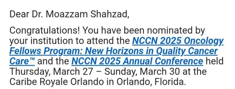 Moazzam Shahzad: NCCN 2025 Oncology Fellows Program - New Horizons in Quality Cancer Care and NCCN 2025 Annual Conference