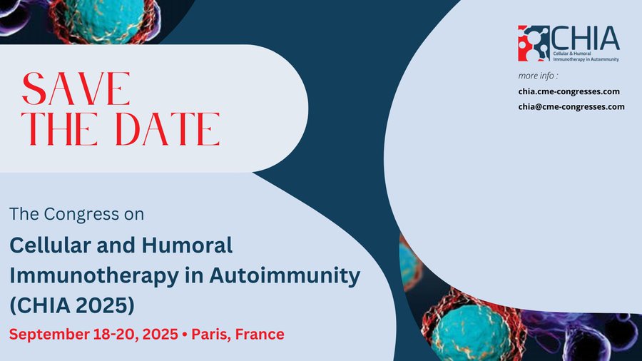 Save the Date for the Congress on Cellular and Humoral Immunotherapy in Autoimmunity (CHIA 2025)