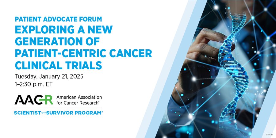 Exploring a New Generation of Patient-Centric Cancer Clinical Trials by AACR