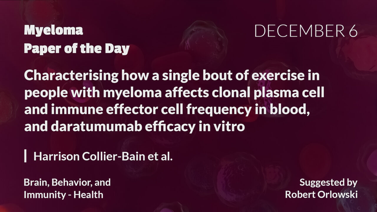 Myeloma Paper of the Day, December 6th, suggested by Robert Orlowski