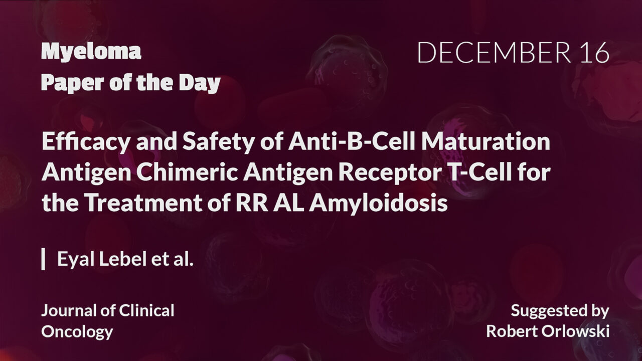 Myeloma Paper of the Day, December 16th, suggested by Robert Orlowski