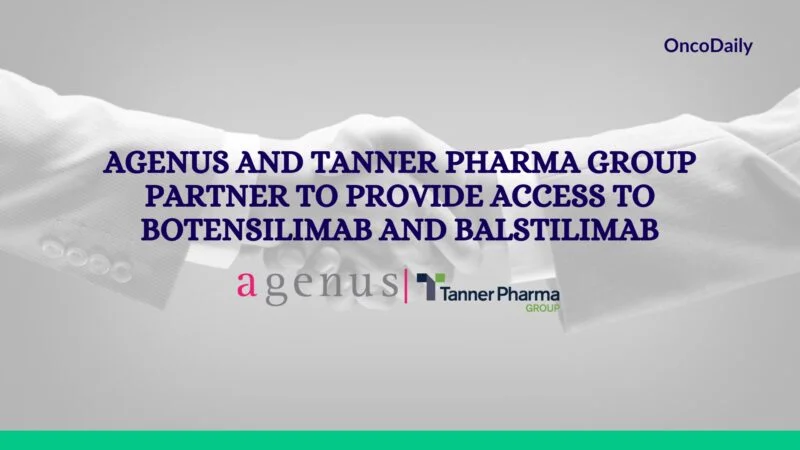 Agenus and Tanner Pharma Partner to Expand Global Access to BOT/BAL