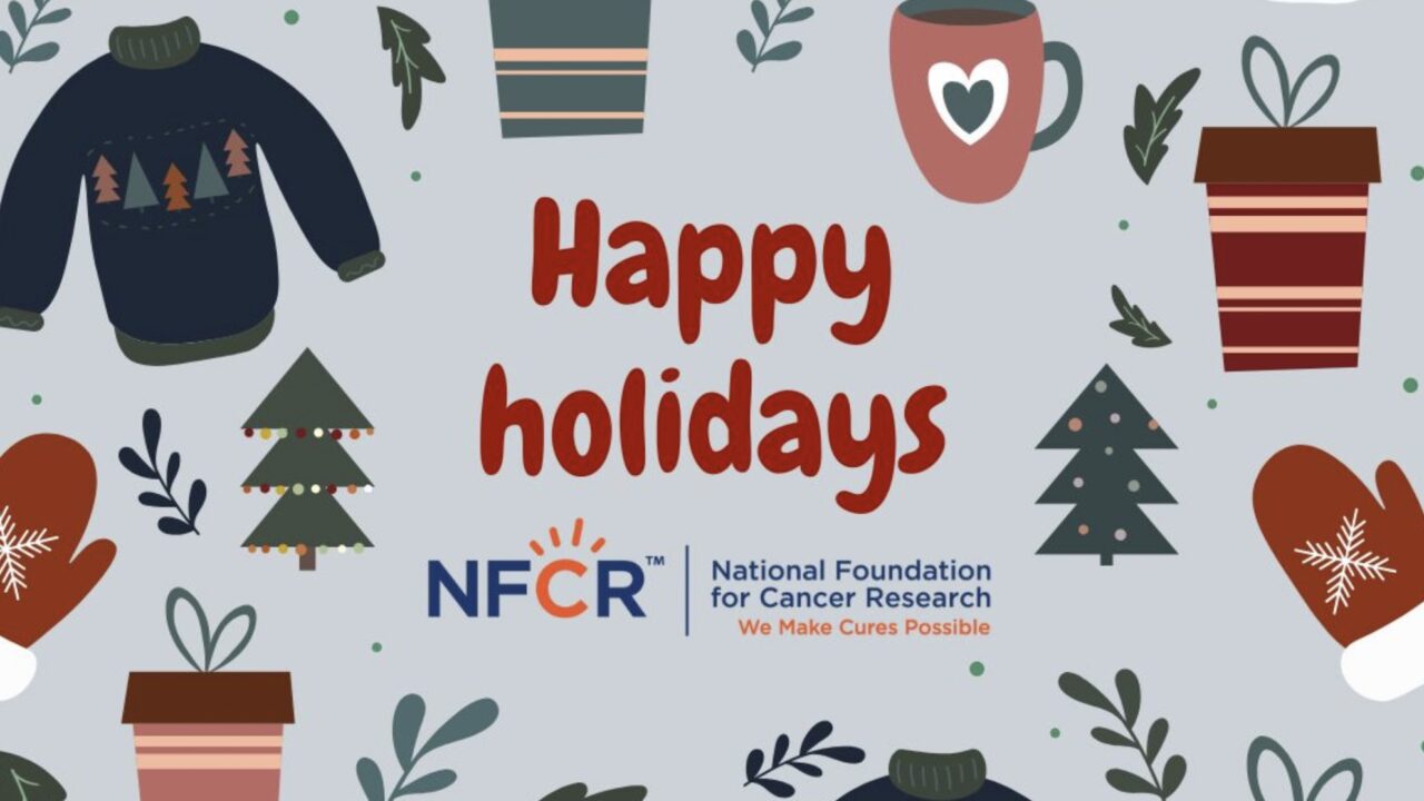 A brighter future-one where we work together to end cancer, one discovery at a time – NFCR