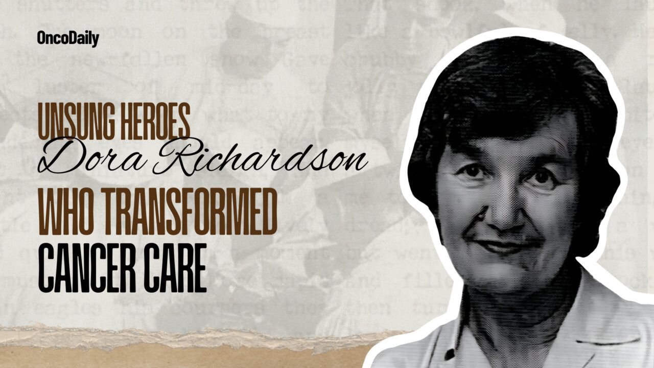 Honouring an Unsung Chemist, Dora Richardson, Who Transformed Cancer Care