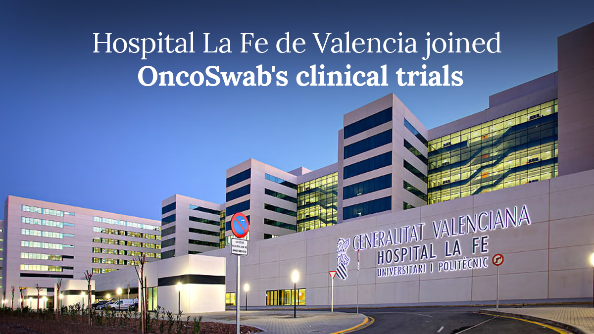 Hospital La Fe de Valencia has joined OncoSwab’s clinical trials