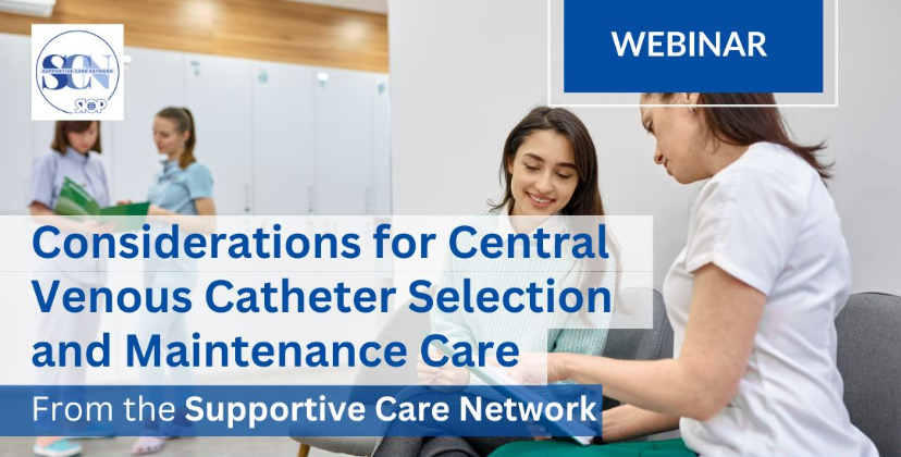 Considerations for Central Venous Catheter Selection and Maintenance Care – SIOP