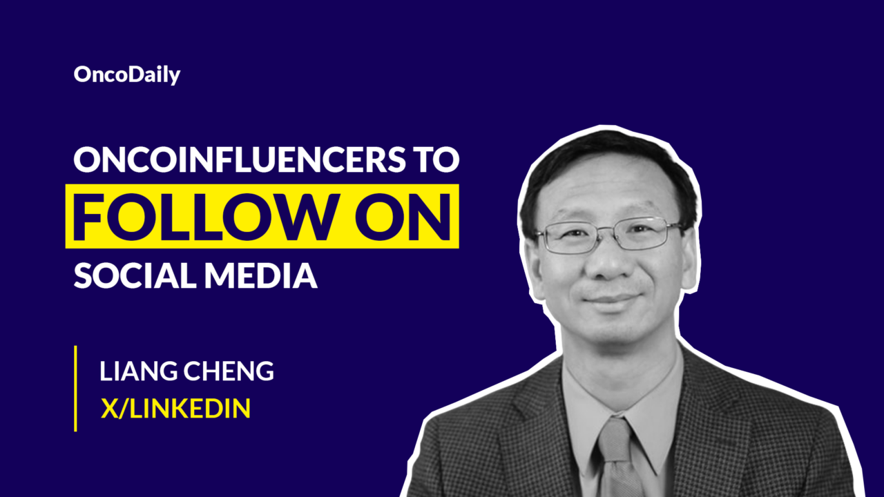 OncoInfluencers to Follow on Social Media: Dr. Liang Cheng