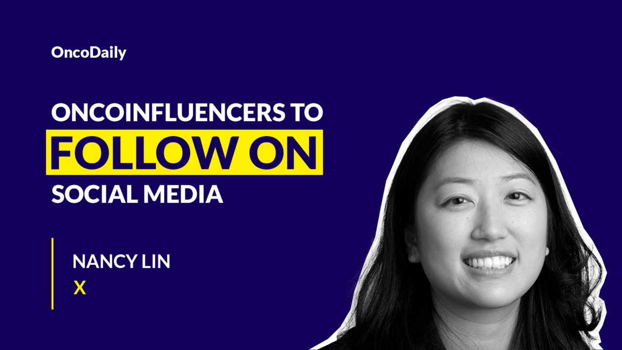 OncoInfluencers to Follow on Social Media: Dr. Nancy Lin