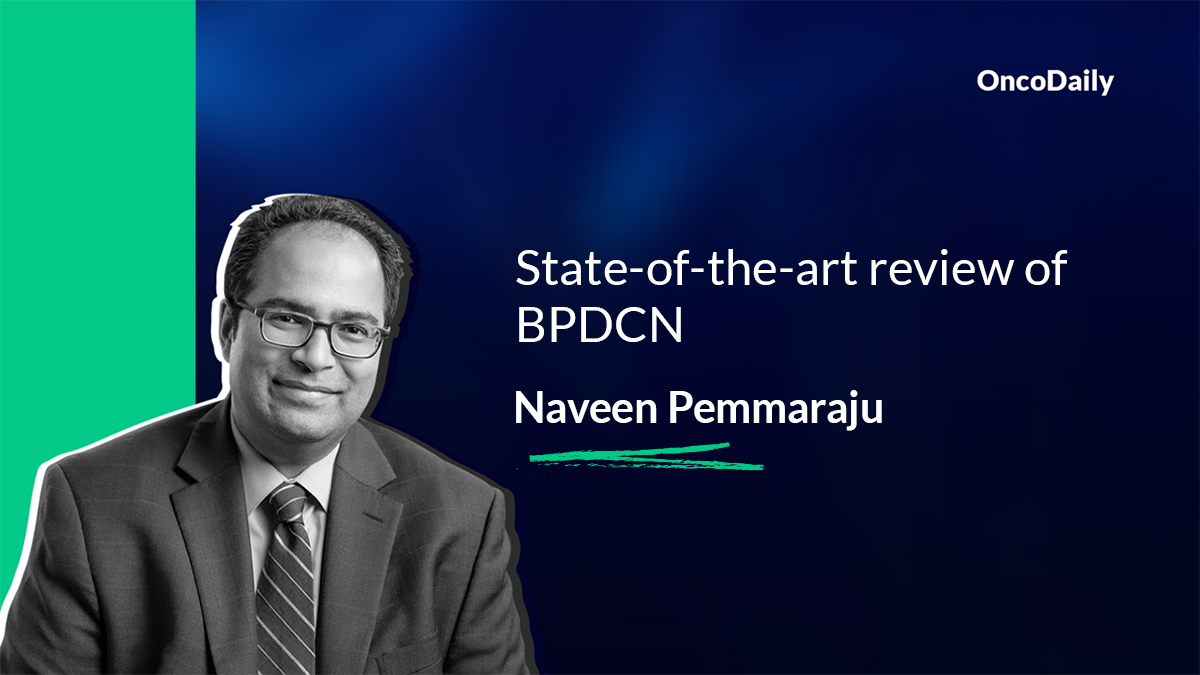 Naveen Pemmaraju: State-of-the-art review of BPDCN