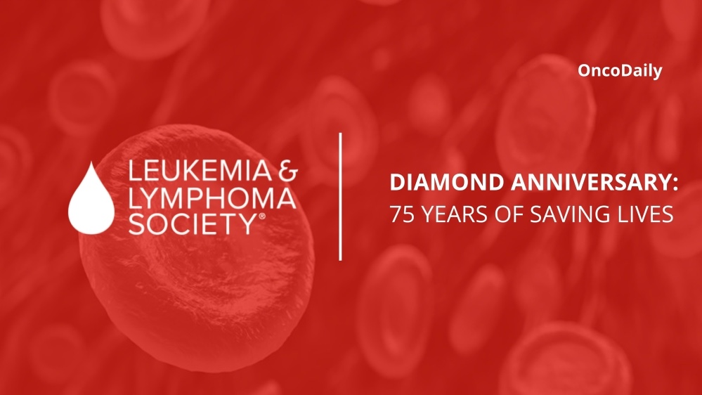 Diamond Anniversary of The Leukemia and Lymphoma Society: 75 Years of Transforming Lives