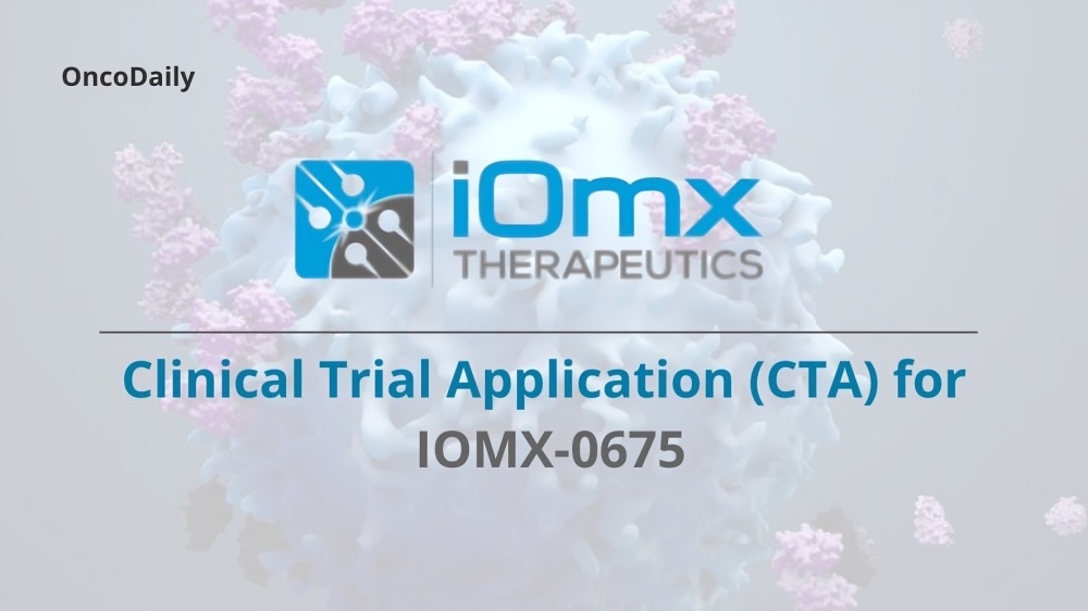 iOmx Therapeutics submitted Clinical Trial Application for IOMX-0675