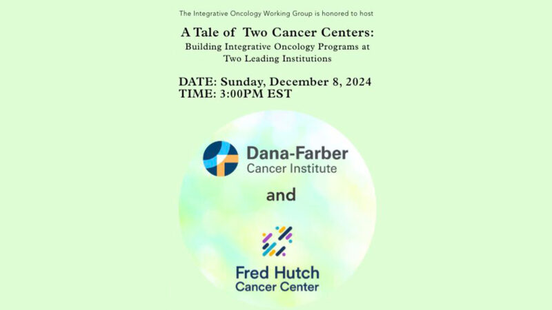 IOWG Grand Rounds - A Tale of Two Cancer Centers: Building Integrative ...