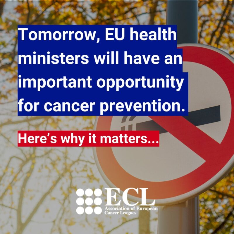 Association of European Cancer Leagues - Tomorrow, EU health ministers have an important opportunity for cancer prevention