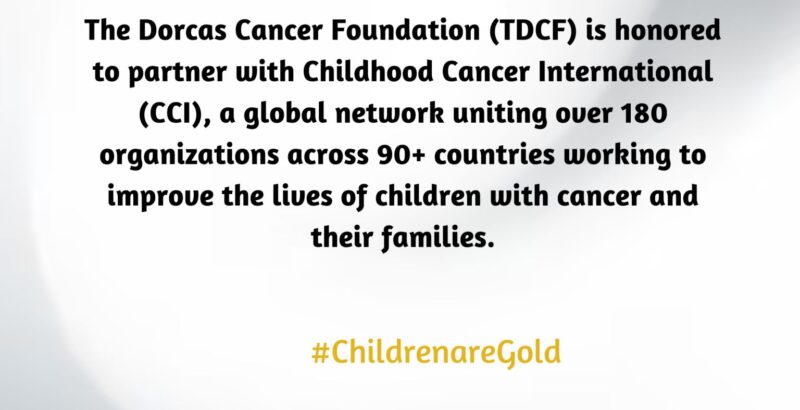 The Dorcas Cancer Foundation joins forces with Childhood Cancer International to transform the lives of children with cancer