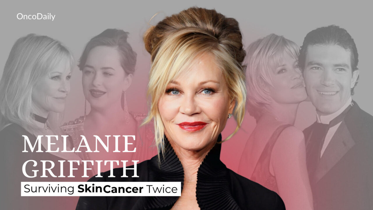 Melanie Griffith and Skin Cancer: How She Went Against, How She Survived, and More