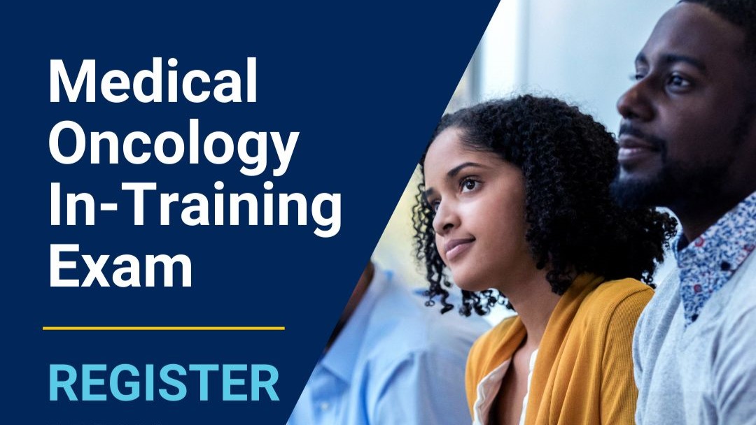 Registration is open for the Medical Oncology In-Training Examination – ASCO