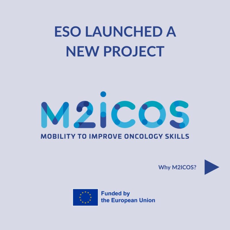 ESO - Enhance clinical skills and gain best practices of oncology with M2ICOS project care standards