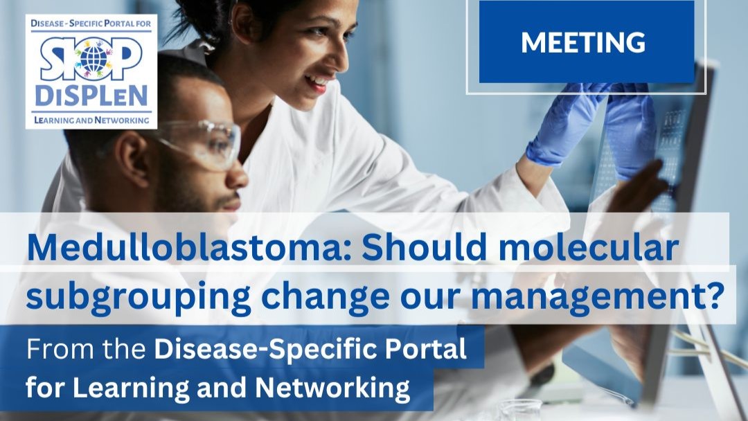 Registration is open for the second DiSPLeN webinar on Medulloblastoma – SIOP