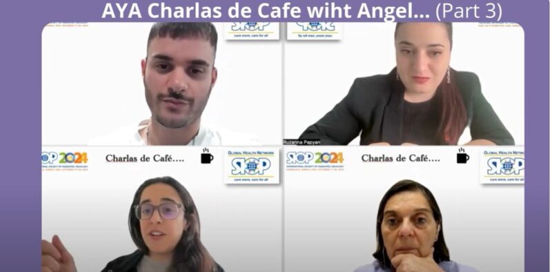 Ruzanna Papyan: SIOP Global Health Network AYA Working Group, Charlas de Café