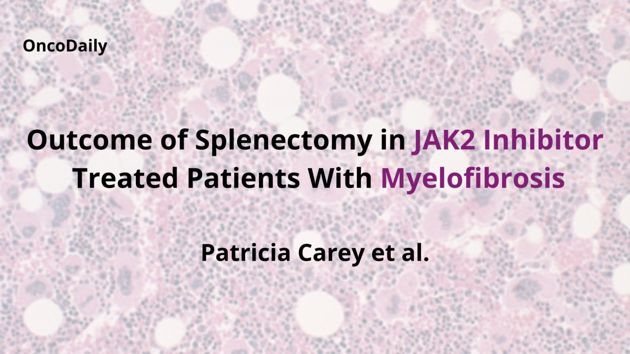 Outcome of Splenectomy in JAK2 Inhibitor Treated Patients With Myelofibrosis