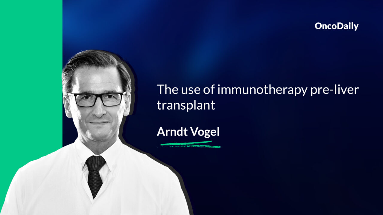 Arndt Vogel: The use of immunotherapy pre-liver transplant