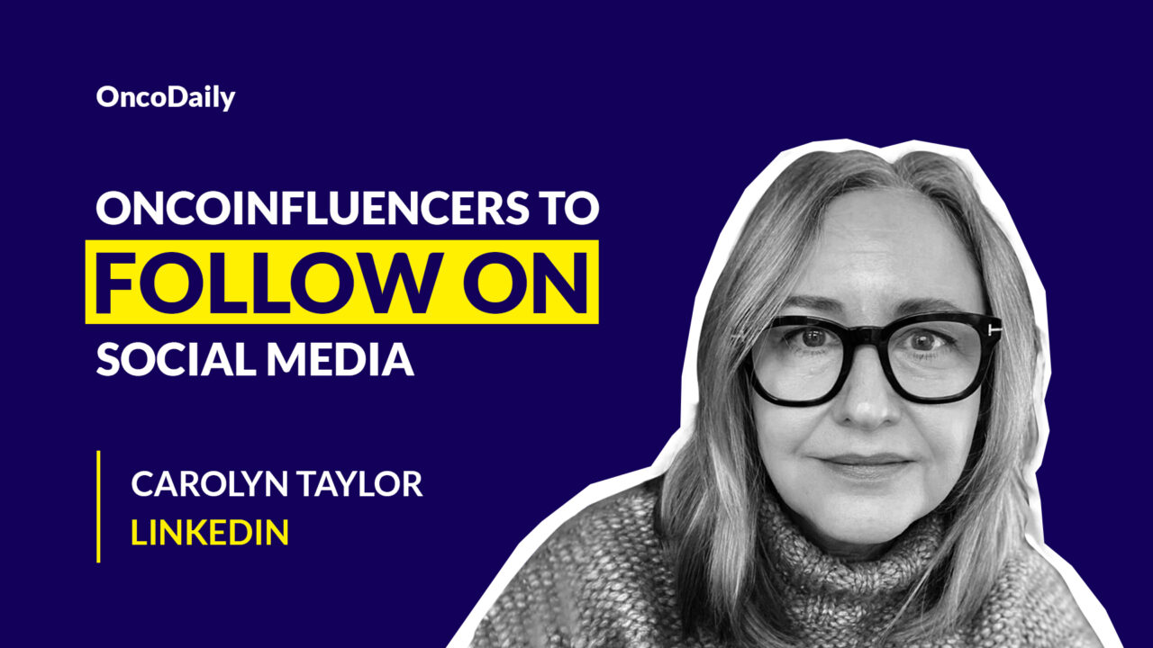 OncoInfluencers to Follow on Social Media: Carolyn Taylor