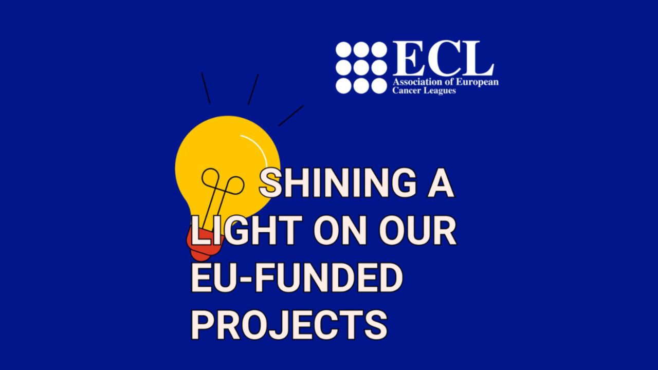 Shining a light on the EU-funded projects – Association of European Cancer Leagues