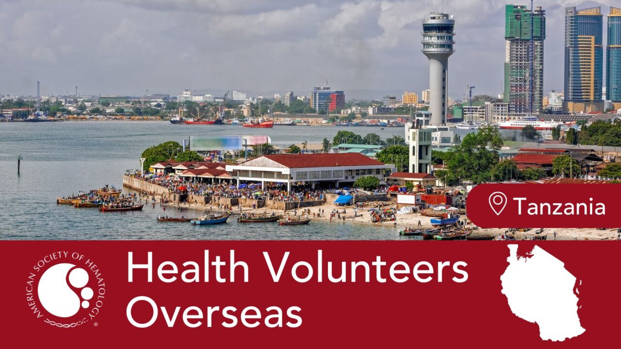 Applications are open for Health Volunteers Overseas’s hematology program in Dar es Salaam – ASH