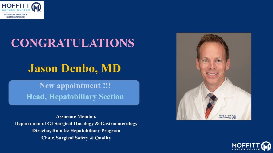 Daniel Anaya: Jason Denbo was appointed as Moffitt Cancer Center’s new Head of Hepatobiliary Section