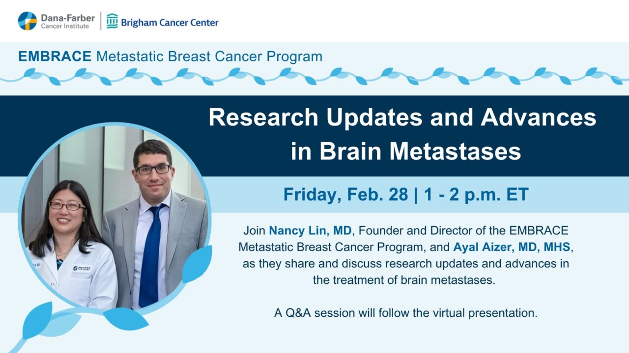 Registration is open for the Research Updates and Advances in Brain Mets webinar – Dana-Farber’s Breast Oncology Center