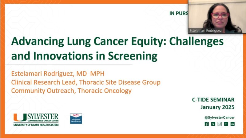 Estela Rodriguez: Advancing lung cancer equity - speaking at South Florida C-TIDE seminar