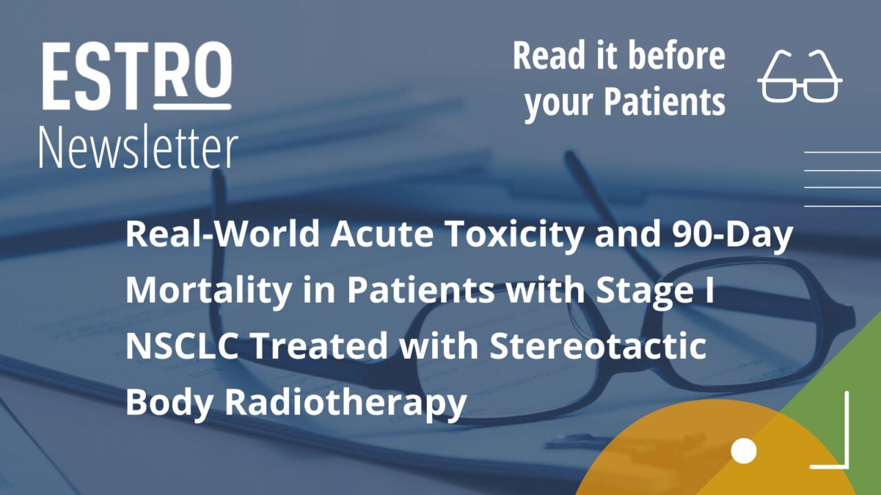 Acute Toxicity and 90-Day Mortality in Stage I NSCLC Patients Treated with SBRT – ESTRO