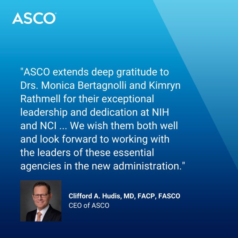 ASCO applauds Dr. Monica M. Bertagnolli and Dr. Kimryn Rathmell for their exceptional leadership and dedication at NIH and NCI