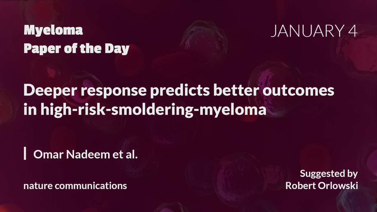 Myeloma Paper of the Day, January 4th, suggested by Robert Orlowski